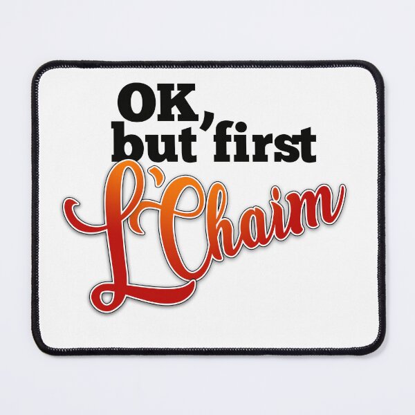 Item preview, Jewish joke, OK, but first L'Chaim. Shabbat, Shabbos designed and sold by We-thePixels.