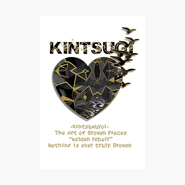 -Kintsugi 金繕い (Nothing is ever truly broken.) Photographic Print