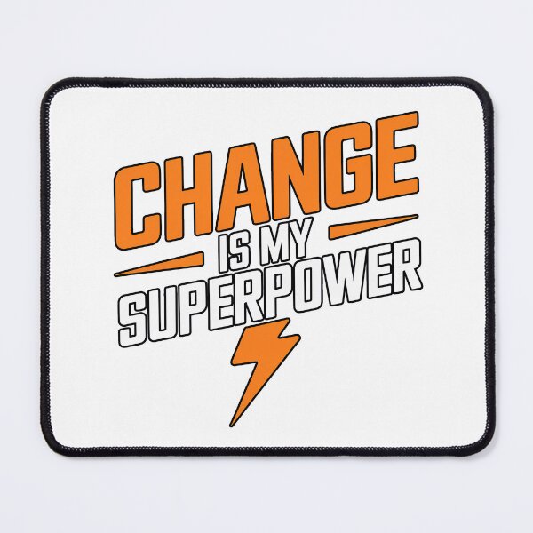 Item preview, Change Is My Superpower Motivational Design designed and sold by jeasolar.