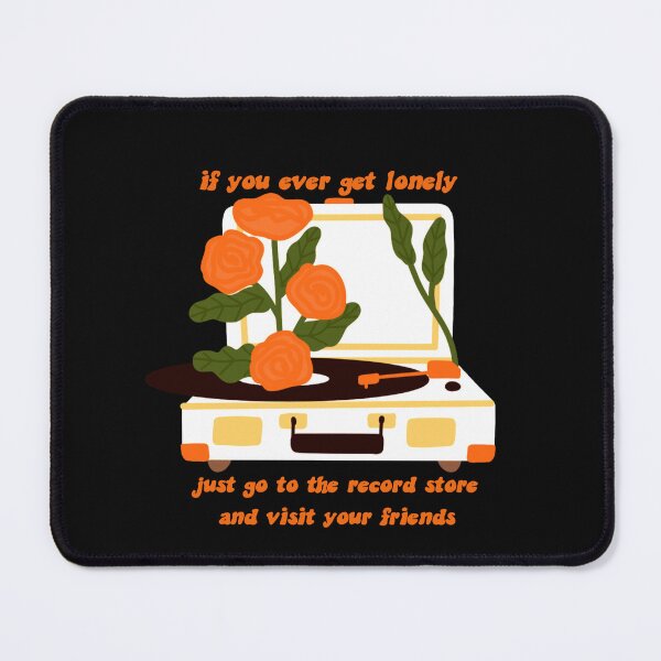 Item preview, If You Ever Get Lonely Just Go To The Record Store and Visit Your Friends Almost Famous designed and sold by earthtokarly.