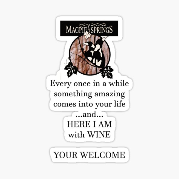 Item preview, The Wine is Here at Magpie Springs. Adelaide Hills Wine Region. South Australia designed and sold by MagpieSprings.