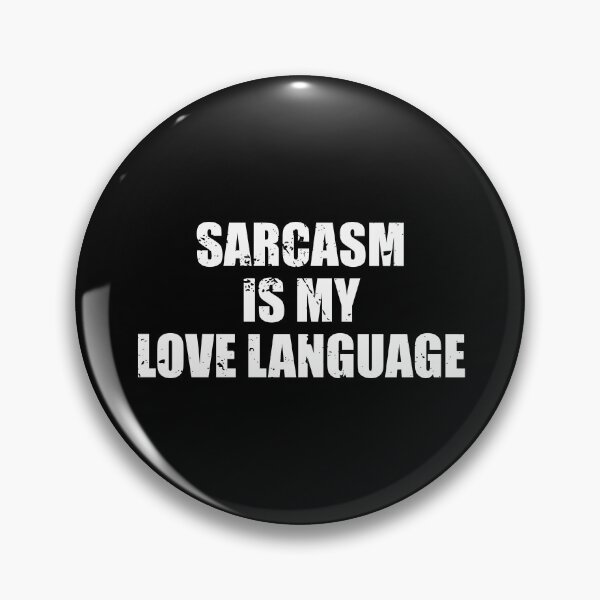 Item preview, Sarcasm is My Love Language designed and sold by mhernaevily.