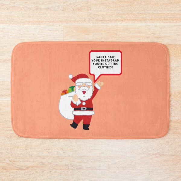 Item preview, Santa saw your Instagram, you’re getting clothes, Merry Christmas, funny print designed and sold by artdragongift 15.