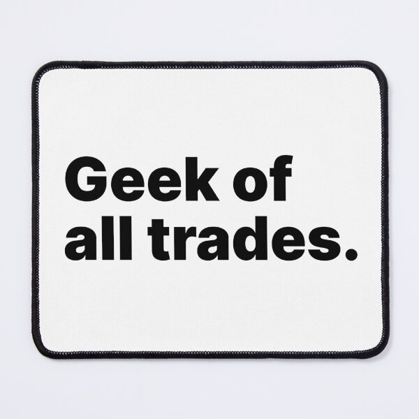 Item preview, Geek of all trades | STEM-inspired designed and sold by ThingsOnTees.