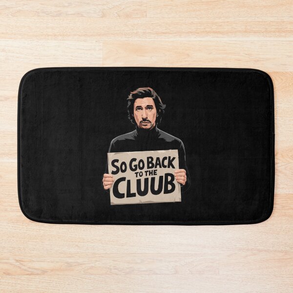 Item preview, So Go Back To The Club Adam Driver Megalopolis Parody Fan Art designed and sold by w1ckerman.