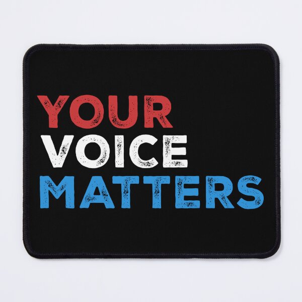 Item preview, Your Voice Matters – Empowering Statement Design - 3 colors - white text designed and sold by NiceHatHarry.