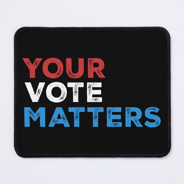 Item preview, Your Vote Matters – Bold Motivational Design - 3 colors - white text designed and sold by NiceHatHarry.