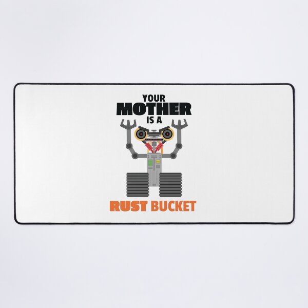 Item preview, Johnny 5 Your Mother Is A Rust Bucket Short Circuit 1980s Classic Mom Joke Meme designed and sold by doseofwin.