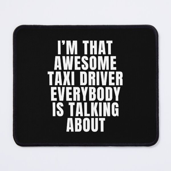 Item preview, I’m That Awesome Taxi Driver Everybody Is Talking About designed and sold by FarmOfCuties.