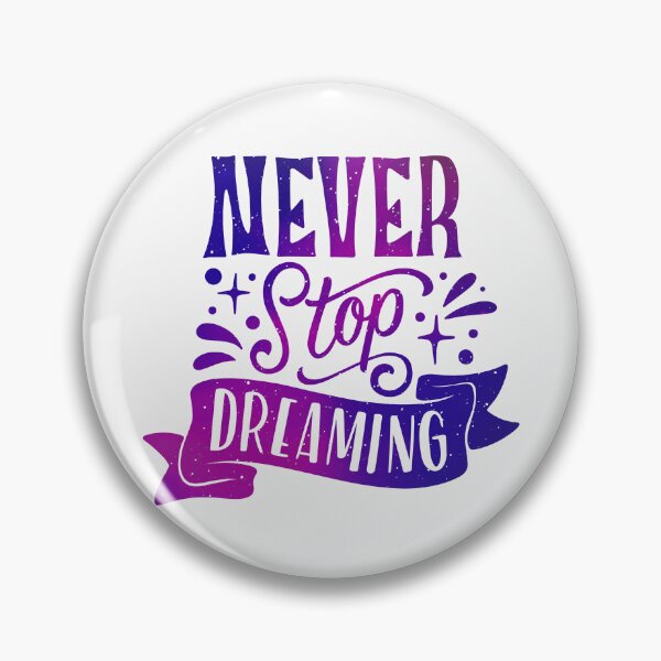 Item preview, Never stop dreaming designed and sold by Kubala Designs.