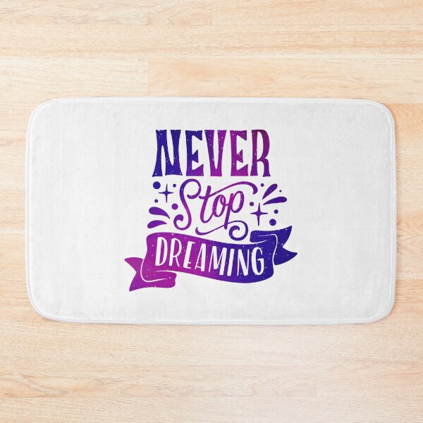Item preview, Never stop dreaming designed and sold by Kubala Designs.