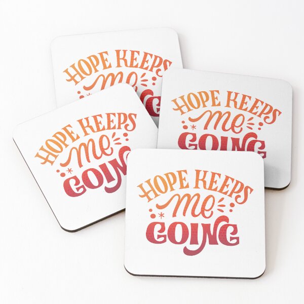 Item preview, Hope keeps me going designed and sold by Kubala Designs.