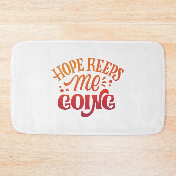 Item preview, Hope keeps me going designed and sold by Kubala Designs.