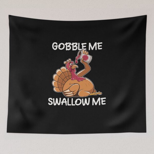 Item preview, Gobble Me Swallow Me Turkey designed and sold by vaxiek.
