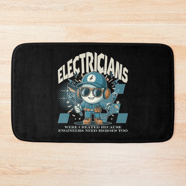 Item preview, Electricians were created because engineers need heroes too designed and sold by Peerless-Prime.