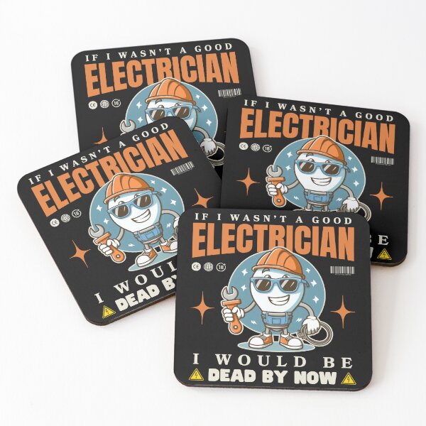 Item preview, If I wasn't a good electrician, I would be dead by now designed and sold by Peerless-Prime.