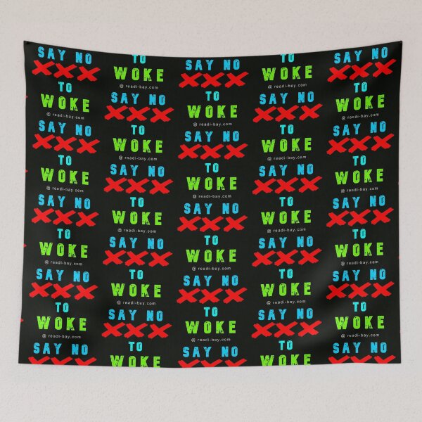 Item preview, Say NO To WOKE designed and sold by AlienAlmanac.