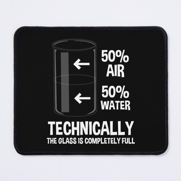 Item preview, Technically The Glass Is Full - Chemistry Humor designed and sold by ScienceCorner.