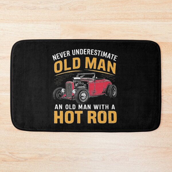 Item preview, Never Underestimate an Old Man with a Hot Rod - Vintage Car Lovers designed and sold by love3617.