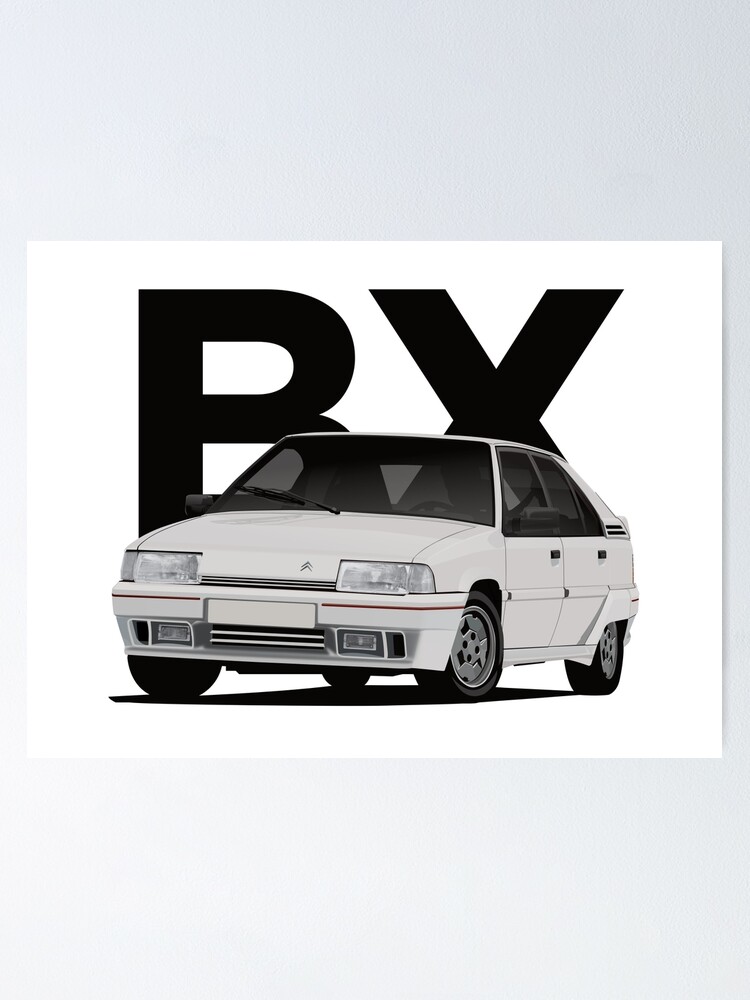 White Citroen Bx 19 Gti With Bx Poster By Knappidesign Redbubble