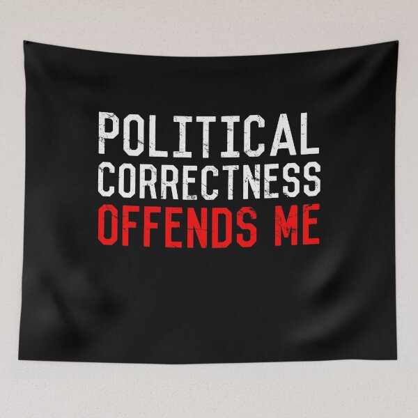 Item preview, Political Correctness Offends Me designed and sold by flippinsg.