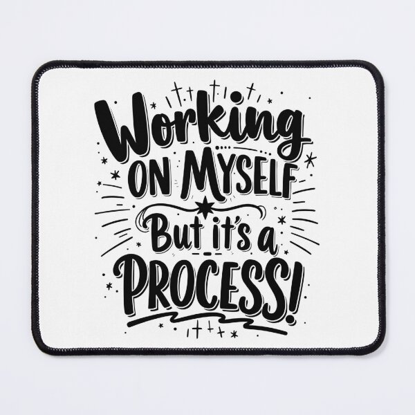 Item preview, funny motivational / "Working on Myself (But It’s a Process!)" designed and sold by Krasnovaovaova.