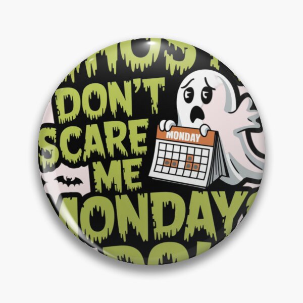 Item preview, amalgamation “Ghosts don’t scare me, Mondays do! designed and sold by Imaginarium of Chaos falcon88 .
