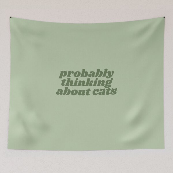 Item preview, Probably thinking about cats - green quote designed and sold by Cre8iveCat.