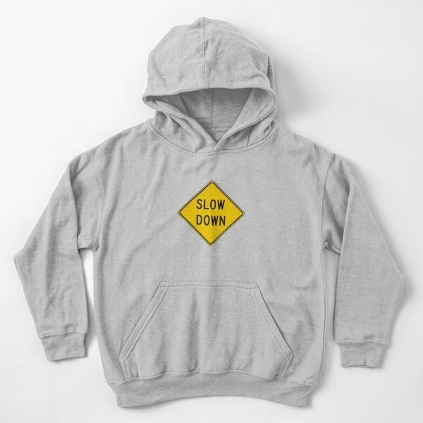 Slow Down, Traffic Sign, #SlowDown, #Slow, #Down, #TrafficSign,  #Traffic, #Sign, #danger, #safety, #road, #advice, #caveat, #symbol, #attention, #care Kids Pullover Hoodie