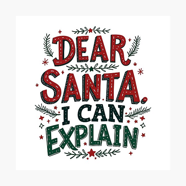 Item preview, christmas phrases / "Dear Santa, I Can Explain" designed and sold by Krasnovaovaova.