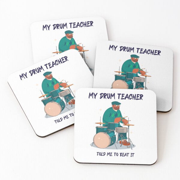 Item preview, drum teacher told me to beat it designed and sold by FirstTimeTees.