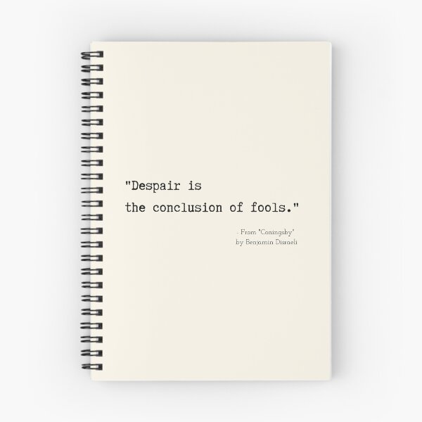 Item preview, A Quote about Despair from "Coningsby" by Benjamin Disraeli designed and sold by Poemit.