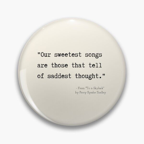 Item preview, A Quote about Despair from "To a Skylark" by Percy Bysshe Shelley designed and sold by Poemit.