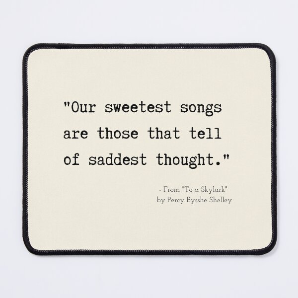 Item preview, A Quote about Despair from "To a Skylark" by Percy Bysshe Shelley designed and sold by Poemit.