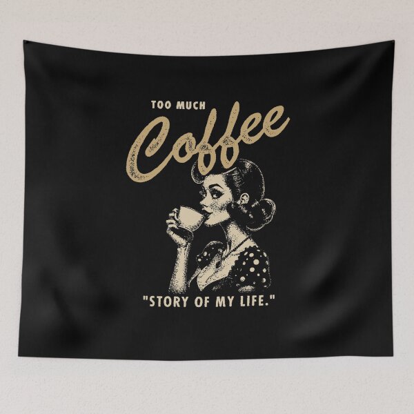Item preview, Too Much Coffee: Story Of My Life designed and sold by Syahrasi.