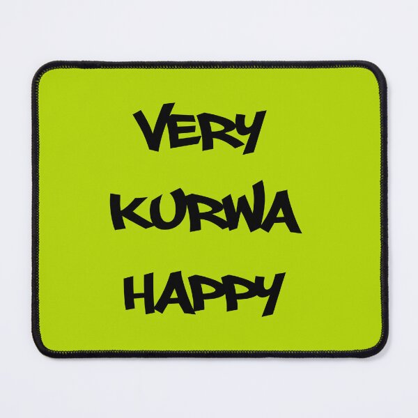 Item preview, VERY KURWA HAPPY 1 designed and sold by FatGiantCat.