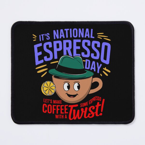 Item preview, NATIONAL ESPRESSO DAY WITH A TWIST designed and sold by thespecialtyhub.