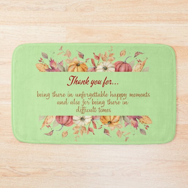 Item preview, Thank you for...being there for unforgettable happy times and for being there for those difficult times too. Thanksgiving Day. designed and sold by FreeSoulLab.