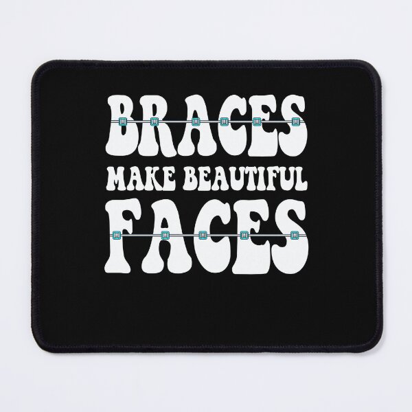Item preview, Braces Make Beautiful Faces Funny Dentist Design designed and sold by PNGShop.