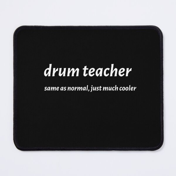 Item preview, Drum teacher-same as normal, just much cooler designed and sold by FirstTimeTees.
