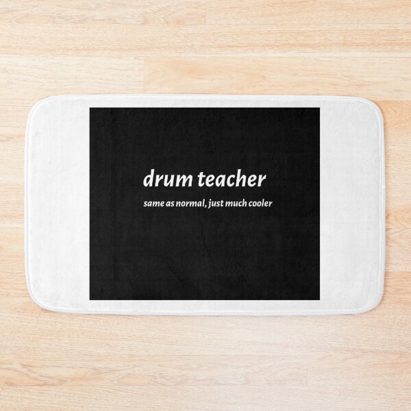 Item preview, Drum teacher-same as normal, just much cooler designed and sold by FirstTimeTees.