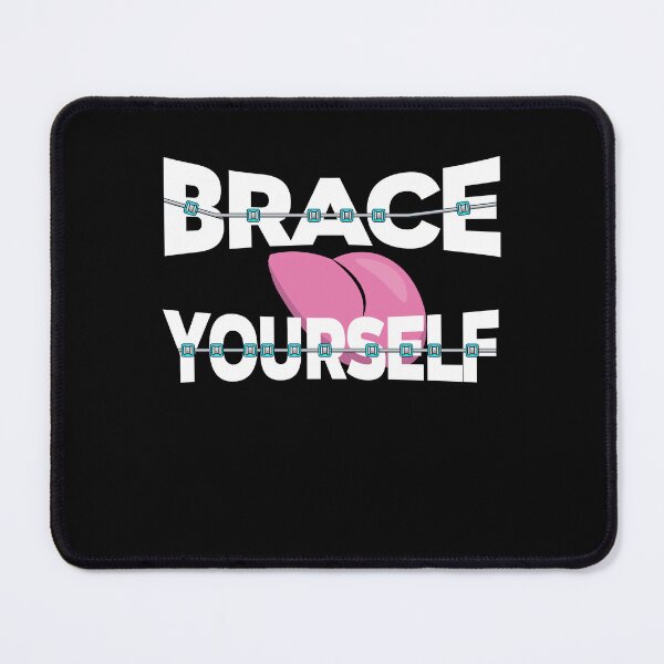 Item preview, Brace Yourself Funny Dentist Design designed and sold by PNGShop.
