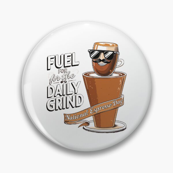Item preview, NATIONAL ESPRESSO DAY IS EVERY DAY designed and sold by thespecialtyhub.