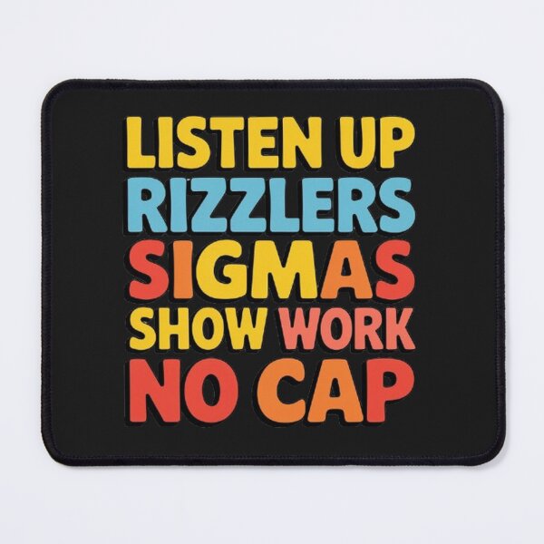 Item preview, Listen Up Rizzlers Sigmas Show Work No Cap Teacher Funny designed and sold by SztylishDesigns.