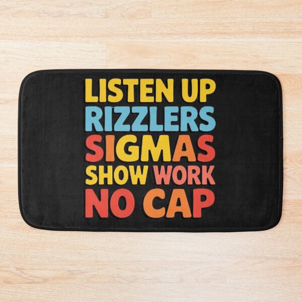 Item preview, Listen Up Rizzlers Sigmas Show Work No Cap Teacher Funny designed and sold by SztylishDesigns.