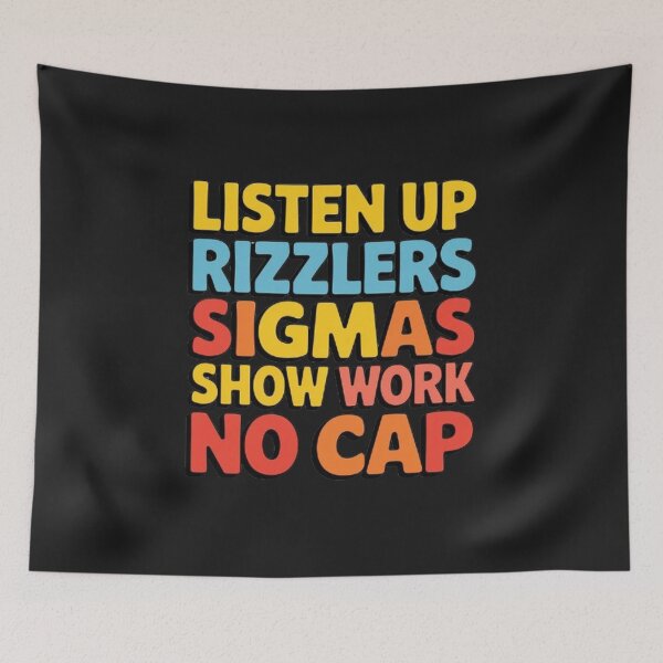 Item preview, Listen Up Rizzlers Sigmas Show Work No Cap Teacher Funny designed and sold by SztylishDesigns.