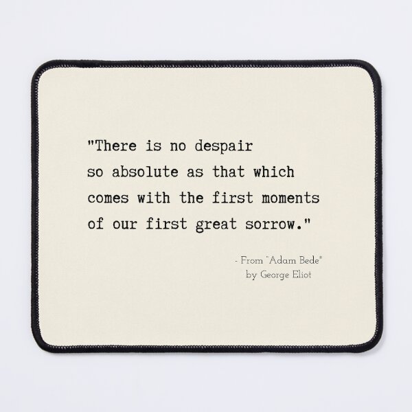 Item preview, A Quote about Despair from “Adam Bede" by George Eliot designed and sold by Poemit.