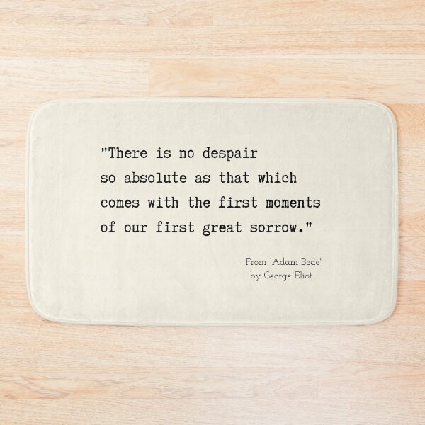 Item preview, A Quote about Despair from “Adam Bede" by George Eliot designed and sold by Poemit.
