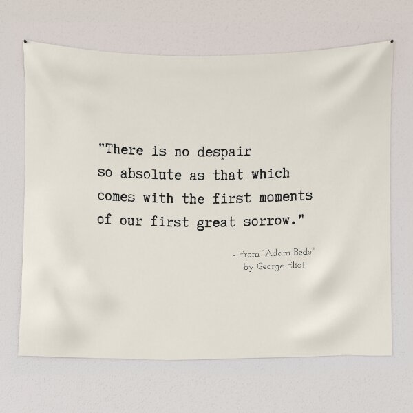 Item preview, A Quote about Despair from “Adam Bede" by George Eliot designed and sold by Poemit.