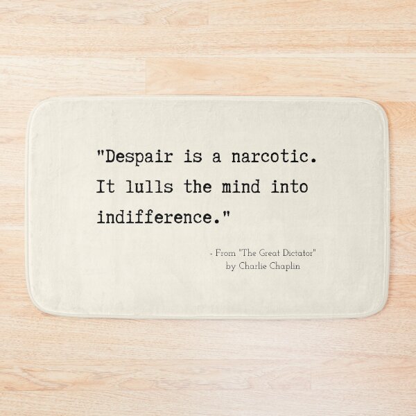 Item preview, A Quote about Despair from "The Great Dictator" by Charlie Chaplin designed and sold by Poemit.